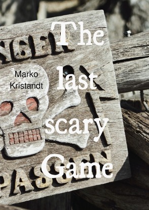 The last scary Game von Kristandt,  Marko