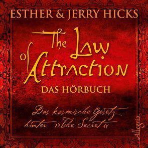 The Law of Attraction, Das kosmische Gesetz hinter „The Secret“ von Gerlach,  Gabriele, Hicks,  Esther & Jerry