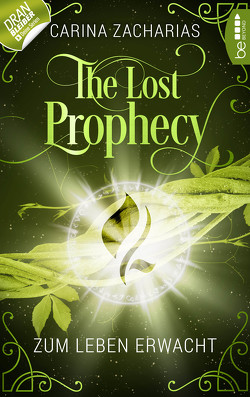 The Lost Prophecy – Zum Leben erwacht von Weber,  Markus, Zacharias,  Carina