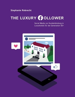 The Luxury Follower von Robrecht,  Stephanie