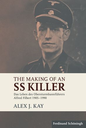 The Making of an SS Killer von Kay,  Alex J.