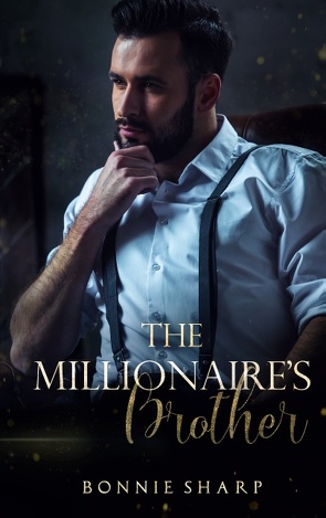 The Millionaire’s Brother von Sharp,  Bonnie