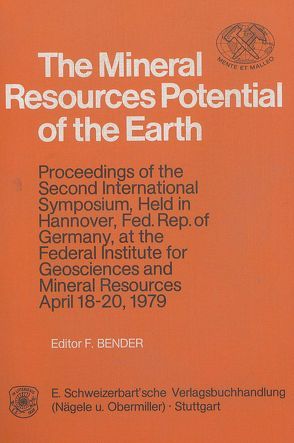 The Mineral Resources Potential of the Earth von Bender,  F.