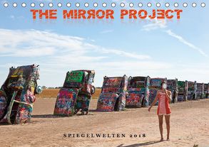 THE MIRROR PROJECT – Spiegelwelten 2018 (Tischkalender 2018 DIN A5 quer) von Lehwald,  Marc