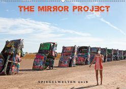 THE MIRROR PROJECT – Spiegelwelten 2018 (Wandkalender 2018 DIN A2 quer) von Lehwald,  Marc