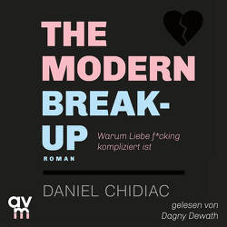 The Modern Break-Up von Chidiac,  Daniel, Dewath,  Dagny, Lösch,  Conny