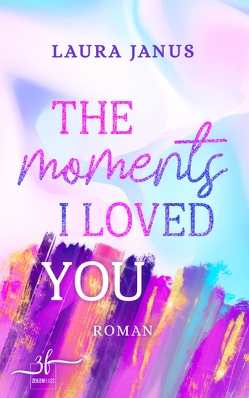 The Moments I Loved You von Janus,  Laura