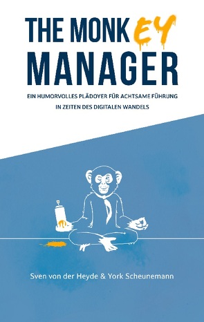 The Monkey Manager von Scheunemann,  York, von der Heyde,  Sven