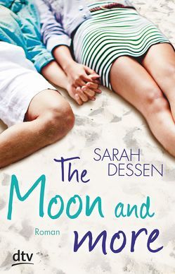 The Moon and more von Dessen,  Sarah, Kolodziejcok,  Michaela