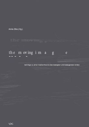 the moving image von Zika,  Anna