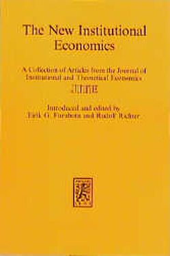 The New Institutional Economics von Furubotn,  Eirik G, Richter,  Rudolf