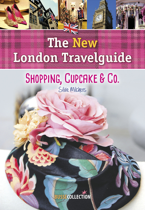 The NEW London Travelguide von Milchers,  Silvie