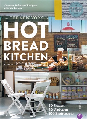 The New York Hot Bread Kitchen Project von Christian Verlag Gmbh