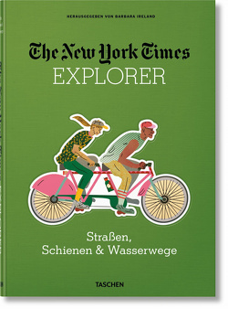 The New York Times Explorer. Straßen, Schienen & Wasserwege von Ireland,  Barbara