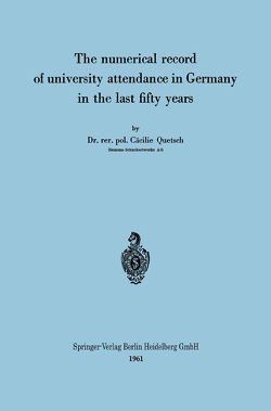 The numerical record of university attendance in Germany in the last fifty years von Quetsch,  Cäcilie