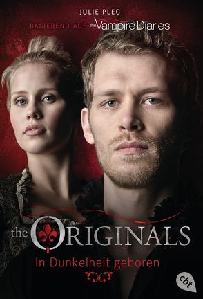 THE ORIGINALS – In Dunkelheit geboren von Link,  Michaela, Plec,  Julie