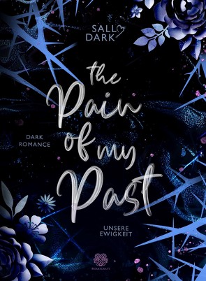 The Pain of my Past von Dark,  Sally