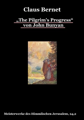 „The Pilgrim’s Progress“ von John Bunyan, Teil 2 von Bernet,  Claus