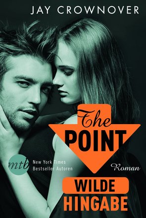 The Point – Wilde Hingabe von Crownover,  Jay, Panic,  Ira