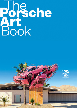 The Porsche Art Book von Baaske,  Edwin