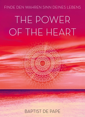 The Power of the Heart von Elze,  Judith, Pape,  Baptist de