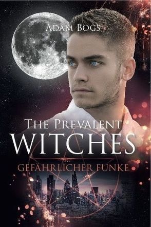 The Prevalent Witches von Bogs,  Adam