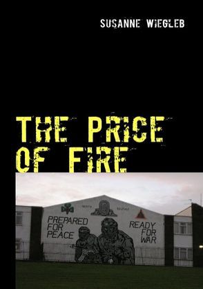 The Price of Fire von Wiegleb,  Susanne