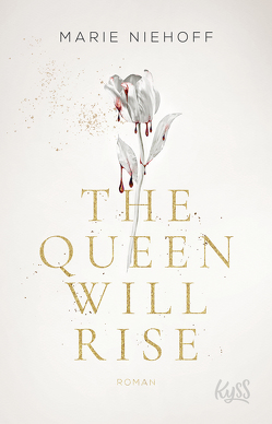 The Queen Will Rise von Niehoff,  Marie