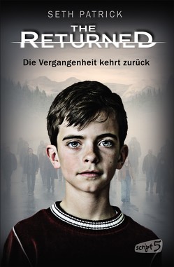 The Returned – Die Vergangenheit kehrt zurück von Patrick,  Seth, Reiter,  Bea