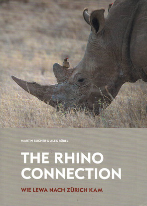 The Rhino Connection von Alex,  Rübel, Martin,  Bucher