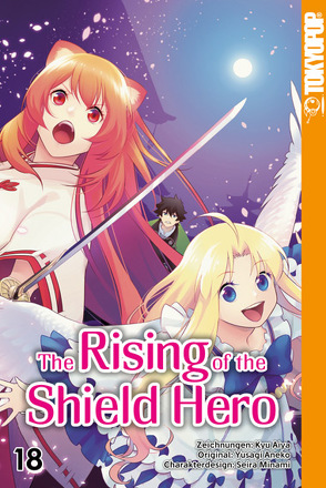 The Rising of the Shield Hero 18 von Aneko,  Yusagi, Chilarska,  Kaja, Kyu,  Aiya, Minami,  Seira