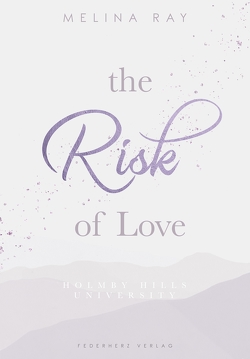 The Risk of Love von Ray,  Melina