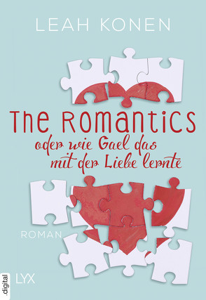 The Romantics, oder wie Gael das mit der Liebe lernte von Konen,  Leah, Lengermann,  Frauke