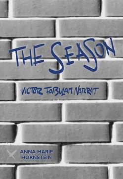 THE SEASON – VICTOR FABULAM NARRAT von Hornstein,  Anna Marie