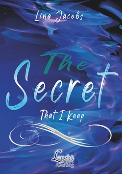 The Secret that I keep von Jacobs,  Lina