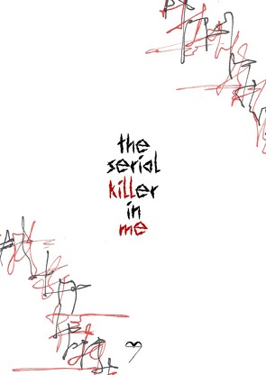 the serial killer in me von Blaschke,  Alex