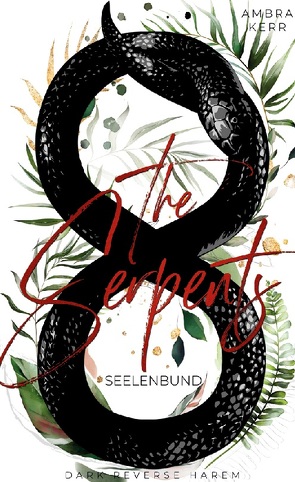 THE SERPENTS von Kerr,  Ambra