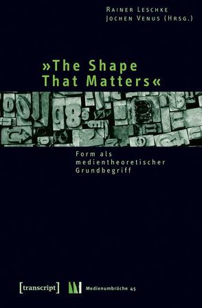 »The Shape That Matters« von Leschke,  Rainer, Venus,  Jochen