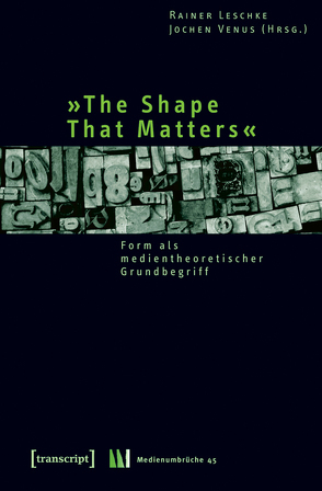 »The Shape That Matters« von Leschke,  Rainer, Venus,  Jochen