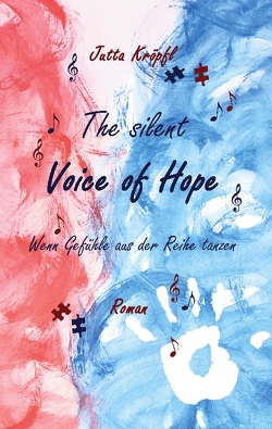 The silent Voice of Hope von Kröpfl,  Jutta