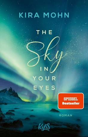 The Sky in your Eyes von Mohn,  Kira