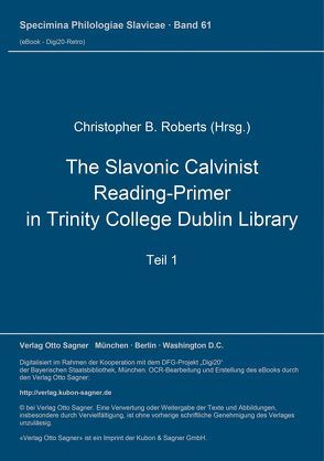 The Slavonic Calvinist Reading-Primer in Trinity College Dublin Library von Roberts,  Christopher