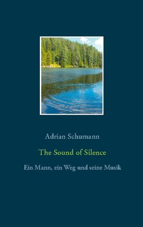 The Sound of Silence von Schumann,  Adrian