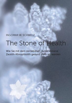 The Stone of Health von Schwelz,  Ingomar W.