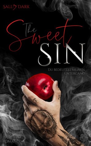 The Sweet Sin – Du bedeutest meinen Untergang (Bad Hero Romance) von Dark,  Sally