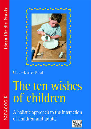 The ten wishes of children von Kaul,  Claus-Dieter