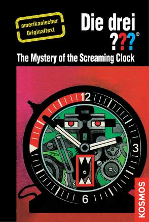 The Three Investigators and the Mystery of the Screaming Clock von Arthur,  Robert