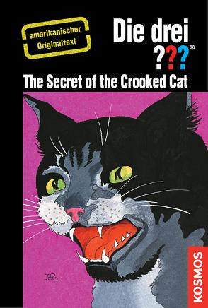 The Three Investigators and the Secret of the Crooked Cat von Arden,  Wiliam