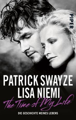 The Time of My Life von Dedekind,  Henning, Niemi Swayze,  Lisa, Swayze,  Patrick, Topalova,  Violeta