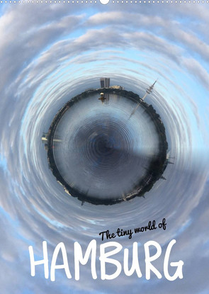 The tiny world of HAMBURG (Wandkalender 2023 DIN A2 hoch) von Hebbel-Seeger,  Andreas